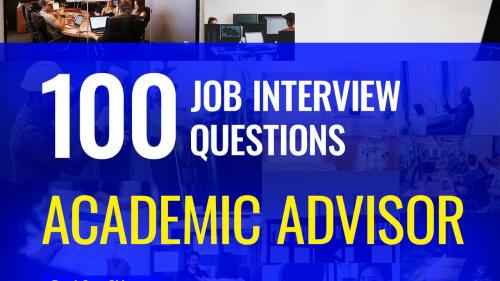 100 Academic advisor interview questions