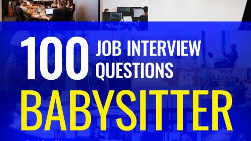 100 Babysitter interview questions