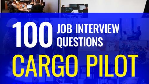 100 Cargo pilot interview questions