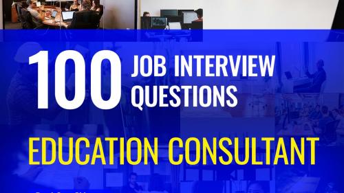 100 Education consultant interview questions